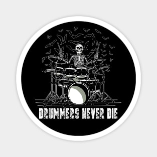 Drummers Never Die Rock n Roll Forever Magnet